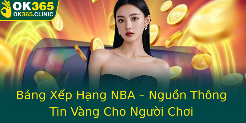 Bảng Xếp Hạng NBA – Nguồn Thông Tin Vàng Cho Người Chơi Bảng Xếp Hạng NBA – Nguồn Thông Tin Vàng Cho Người Chơi