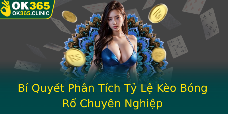 Bí Quyết Phân Tích Tỷ Lệ Kèo Bóng Rổ Chuyên Nghiệp Bí Quyết Phân Tích Tỷ Lệ Kèo Bóng Rổ Chuyên Nghiệp