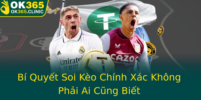 Bí Quyết Soi Kèo Chính Xác Không Phải Ai Cũng Biết Bí Quyết Soi Kèo Chính Xác Không Phải Ai Cũng Biết