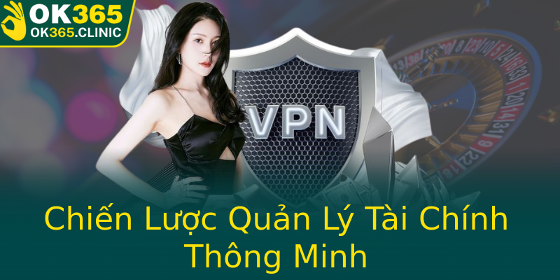 Chiến Lược Quản Lý Tài Chính Thông Minh