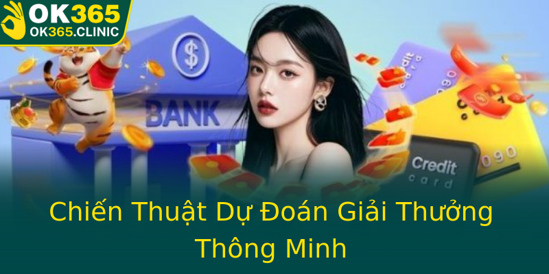 Chiến Thuật Dự Đoán Giải Thưởng Thông Minh