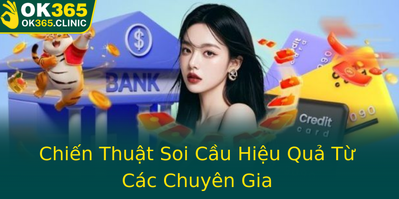 Chiến Thuật Soi Cầu Hiệu Quả Từ Các Chuyên Gia