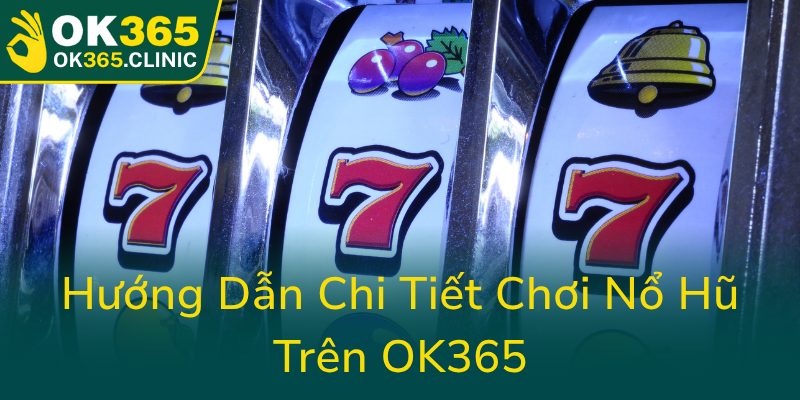 Huong Dan Chi Tiet Choi No Hu Tren Ok3650