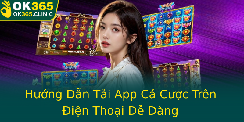 Hướng Dẫn Tải App Cá Cược Trên Điện Thoại Dễ Dàng Hướng Dẫn Tải App Cá Cược Trên Điện Thoại Dễ Dàng