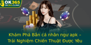 Kham Pha Ban Ca Nhan Ngu Apk Trai Nghiem Chien Thuat Uoc Yeu Thich Nhat Hien Nay