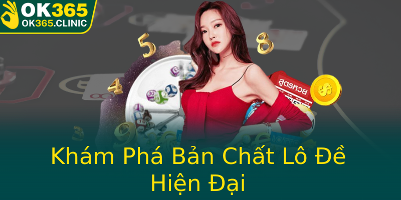 Khám Phá Bản Chất Lô Đề Hiện Đại