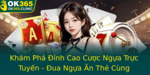 Kham Pha Inh Cao Cuoc Ngua Truc Tuyen Ua Ngua An The Cung Ok365