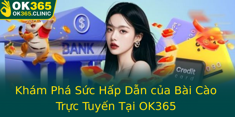 Khám Phá Sức Hấp Dẫn của Bài Cào Trực Tuyến Tại OK365