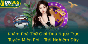 Kham Pha The Gioi Ua Ngua Truc Tuyen Mien Phi Trai Nghiem Ay Hung Thu Cung Ok365