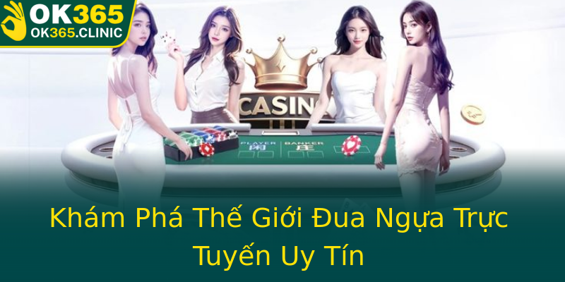 Khám Phá Thế Giới Đua Ngựa Trực Tuyến Uy Tín